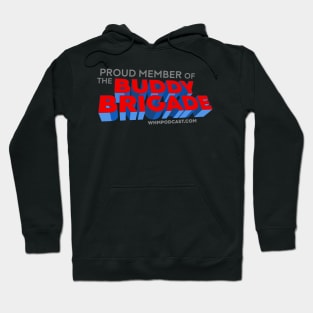 Buddy Brigade Hoodie